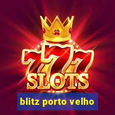 blitz porto velho